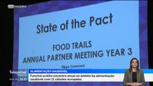 Imagem de Onze cidades europeias reunidas no Funchal para falar de alimentação saudável (vídeo)