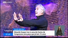 «Elas sou eu» chega ao Centro de Congressos do Casino (vídeo)