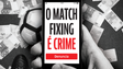 Imagem de Federação Portuguesa de Futebol alerta para riscos da manipulação de jogos