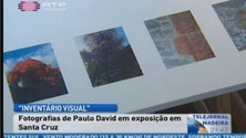 Paulo David expõe seleção de fotografias na casa da cultura de Santa Cruz (Vídeo)