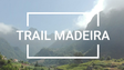 Trail Madeira 2016/2017 – Calendário de provas