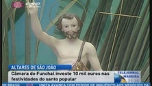 Imagem de A câmara do Funchal vai investir 10 mil euros nos altares de São João (Vídeo)