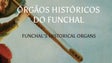 2.º Concerto do ciclo Órgãos Históricos do Funchal