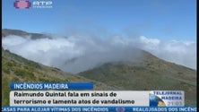 “Incêndios são sinais de terrorismo na Madeira”