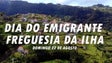 Ilha celebra Dia do Emigrante