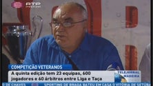 Taça de veteranos conta com 23 equipas e 600 atletas (Vídeo)