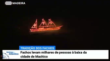 Tradição dos Fachos leva milhares de pessoas a Machico