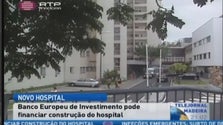 Imagem de Banco Europeu de Investimento pode vir a financiar a construção do novo hospital do Funchal (Vídeo)