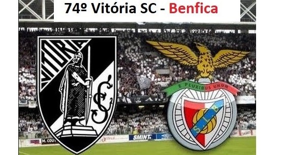74º Vitória SC - Benfica
