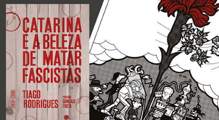 "Catarina e a Beleza de Matar Fascistas" agora em livro