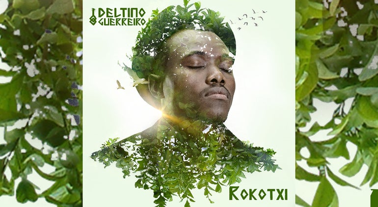 Deltino Guerreiro tem novo álbum Rokotxi