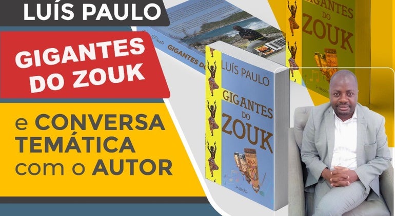 Lançamento de livro  Gigantes do Zouk de Luís Paulo