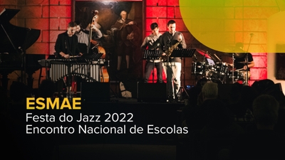 Festa do Jazz 2022 - Encontro Nacional d - ESMAE Jazz Ensemble
