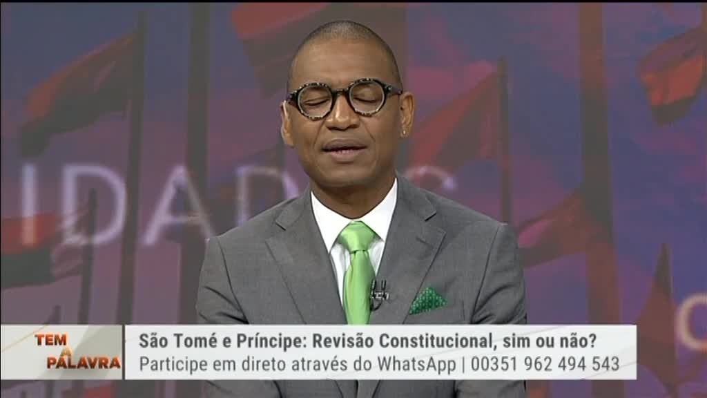 Imagem de Tem a Palavra - São Tomé e Príncipe: Revisão Constitucional, sim ou não?