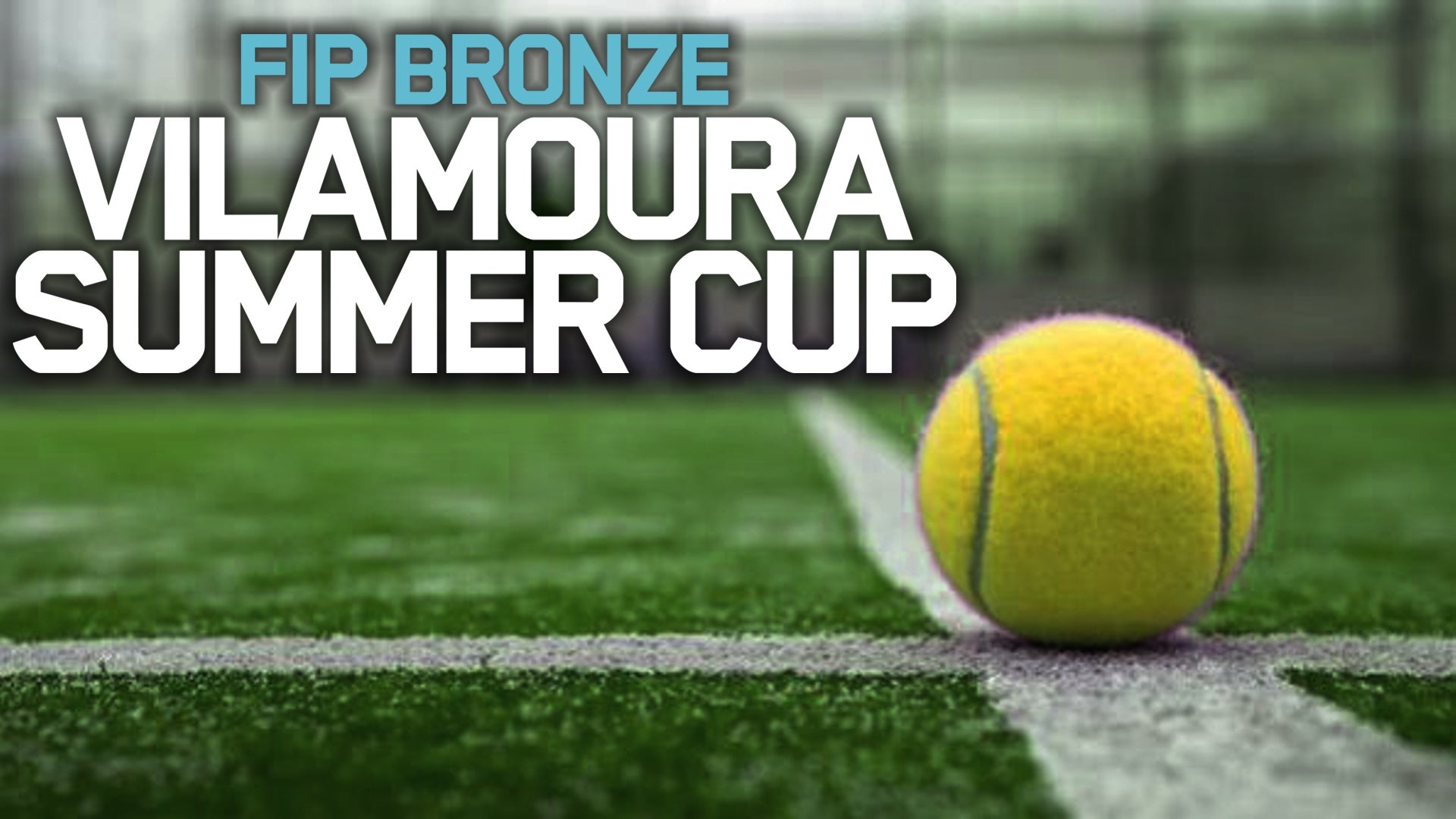 Imagem de Padel - FIP Bronze Vilamoura Summer Cup 2025