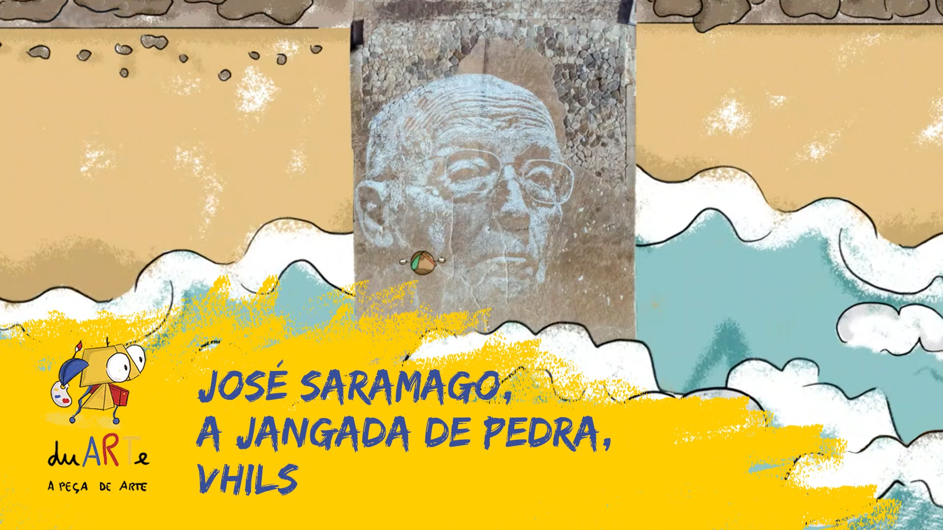 Imagem de duARTe: Uma Peça de Arte - José Saramago, A Jangada de Pedra, Vhils