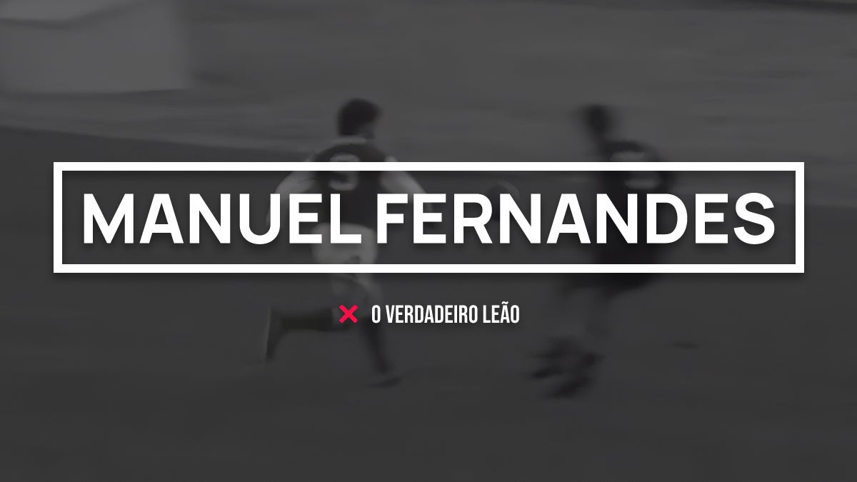 Imagem do Programa / Episiódio - Liga Extraordinária - Manuel Fernandes, o verdadeiro leão