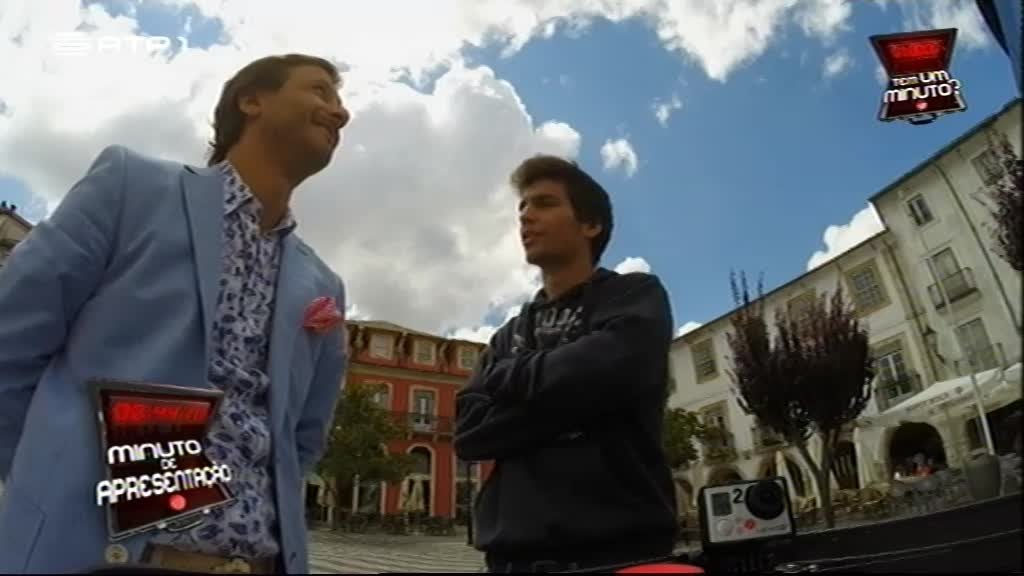 Imagem do Programa / Episiódio - Tem Um Minuto? - Leiria