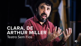 Teatro Sem Fios - 'Clara' de Arthur Miller