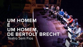 Teatro Sem Fios - 'Um Homem é Um Homem' de Bertolt Brecht pela companhia de teatro Cepa Torta.