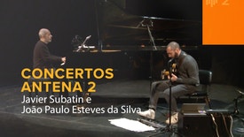 Concertos Antena 2 - Javier Subatin e João Paulo Esteves da Silva | 11 Janeiro 2019