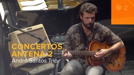 Concertos Antena 2 - Festival Robalo | André Santos trio