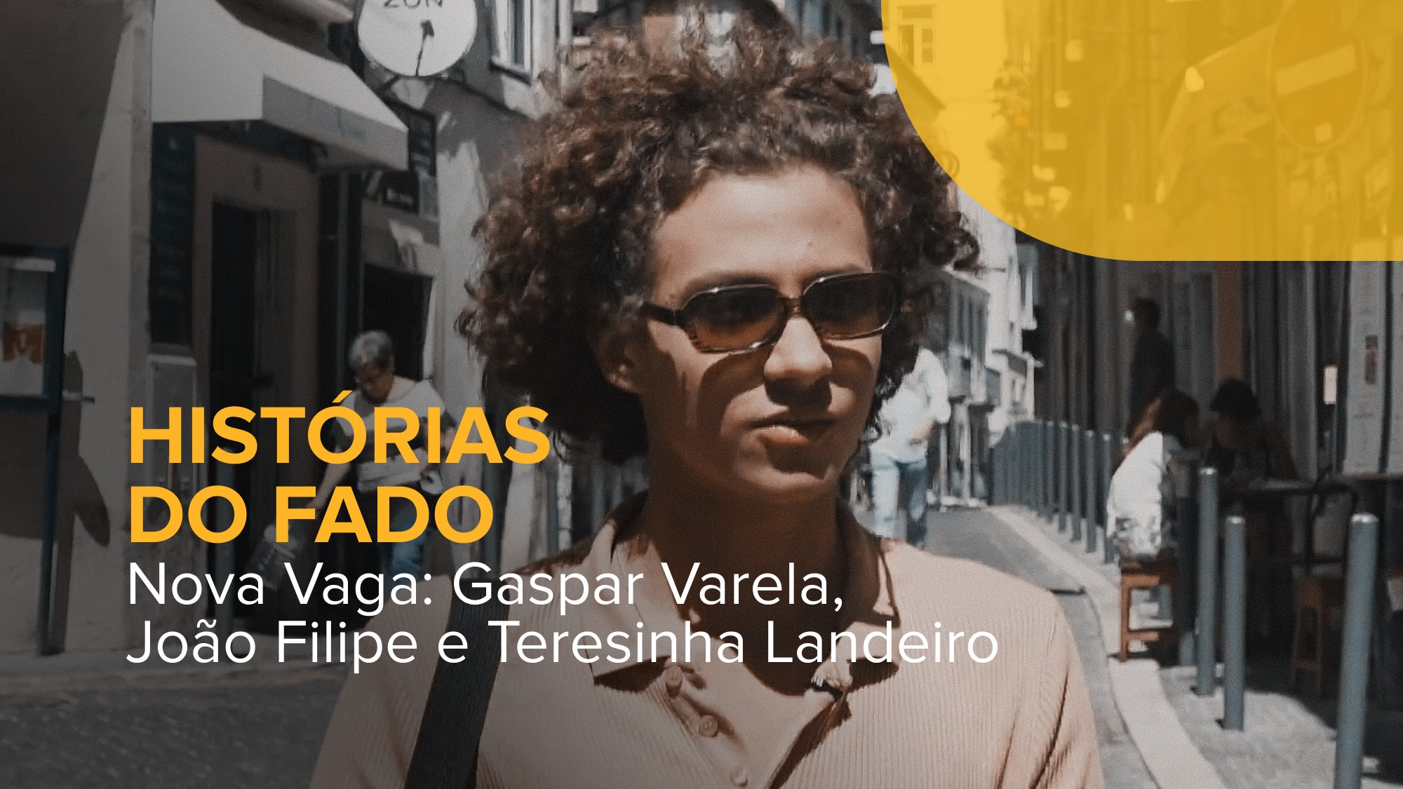 Imagem de Histórias do Fado - Nova Vaga: Gaspar Varela, João Filipe e Teresinha Landeiro