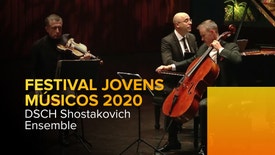 Festival Jovens Músicos 2020 - DSCH Shostakovich Ensemble
