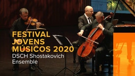 Festival Jovens Músicos 2020 - DSCH Shostakovich Ensemble