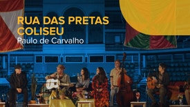 Rua das Pretas Coliseu - Paulo de Carvalho
