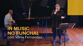 In Music no Funchal - A voz com Vânia Fernandes