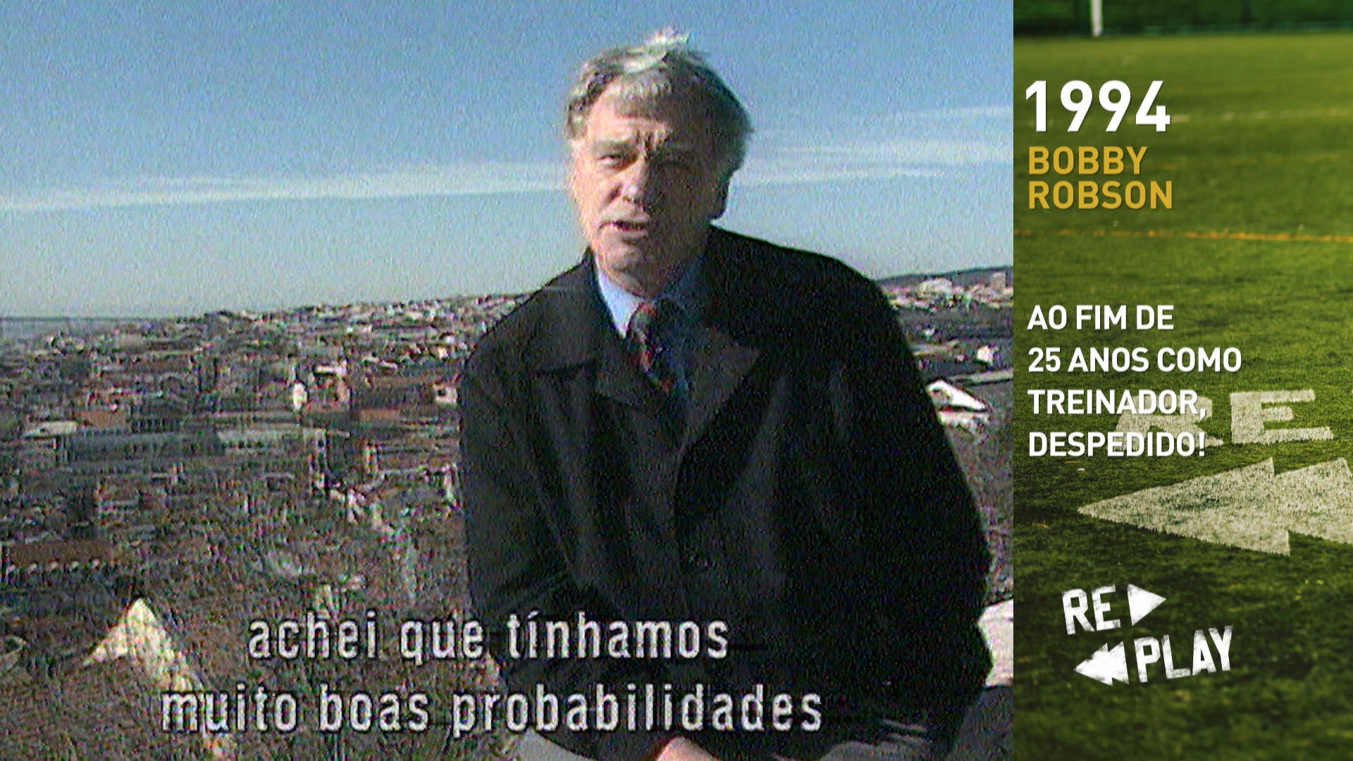 1994 Bobby Robson: Ao fim de 25 anos o primeiro despedimento…